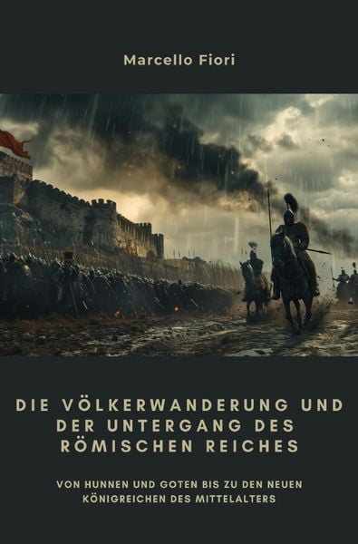 Produktbild: Die V&ouml;lkerwanderung und der Untergang des R&ouml;mischen Reiches