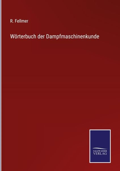 Wörterbuch der Dampfmaschinenkunde