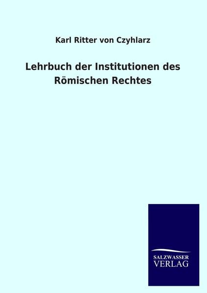 Produktbild: Lehrbuch der Institutionen des R&ouml;mischen Rechtes