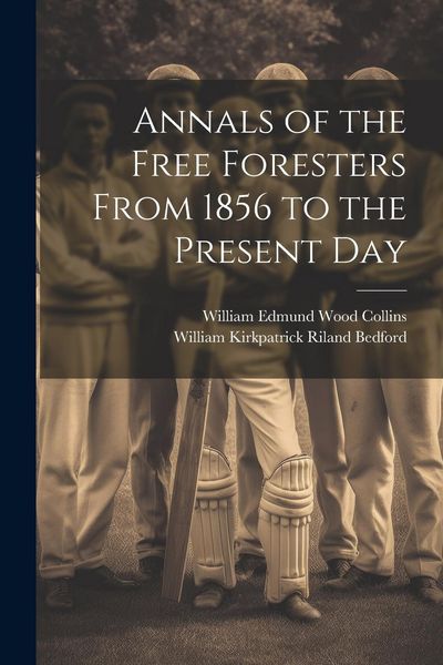 Produktbild: Annals of the Free Foresters From 1856 to the Present Day