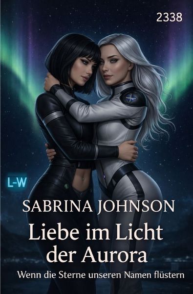 Produktbild: Liebe im Licht der Aurora - Wenn die Sterne unseren Namen fl&uuml;stern