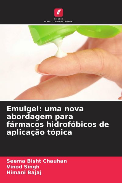 Produktbild: Emulgel: uma nova abordagem para f&aacute;rmacos hidrof&oacute;bicos de aplica&ccedil;&atilde;o t&oacute;pica