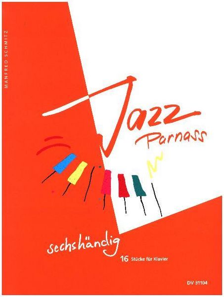 Produktbild: Schmitz, M: Jazz-Parnass f&uuml;r Klavier zu sechs H&auml;nden