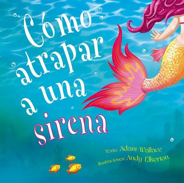 Produktbild: Como Atrapar a Una Sirena