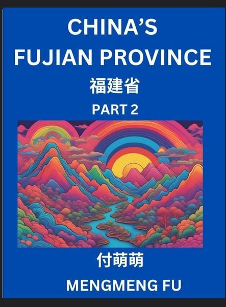 Produktbild: China's Fujian Province (Part 2)- Learn Chinese Characters, Words, Phrases with Chinese Names, Surnames and Geography, Books for Kids, Young and Adult