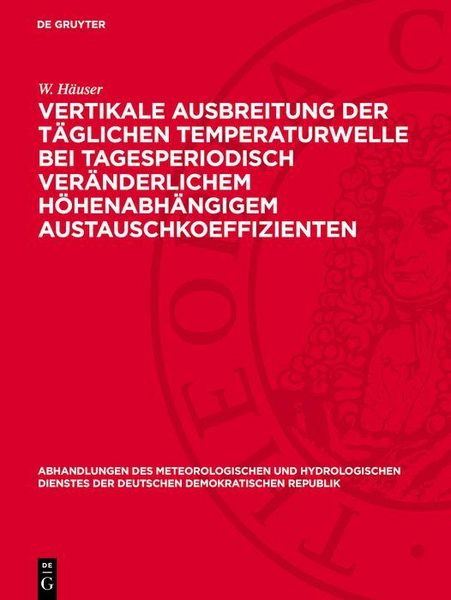 Produktbild: Vertikale Ausbreitung der t&auml;glichen Temperaturwelle bei tagesperiodisch ver&auml;nderlichem h&ouml;henabh&auml;ngigem Austauschkoeffizienten