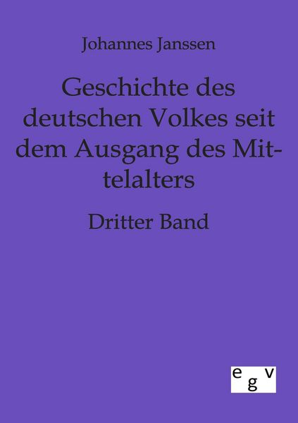 Produktbild: Geschichte des deutschen Volkes seit dem Ausgange des Mittelalters