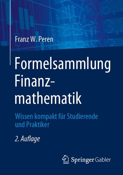 Formelsammlung Finanzmathematik, Taschenbuch von Franz W. Peren, Springer Berlin, 978-3-662-67360-7