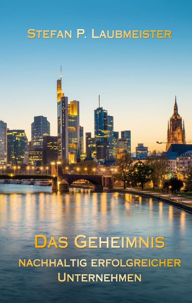 Produktbild: Das Geheimnis nachhaltig erfolgreicher Unternehmen