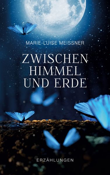 Produktbild: Zwischen Himmel und Erde - Erz&auml;hlungen
