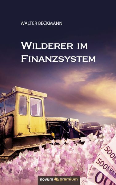 Produktbild: Wilderer im Finanzsystem