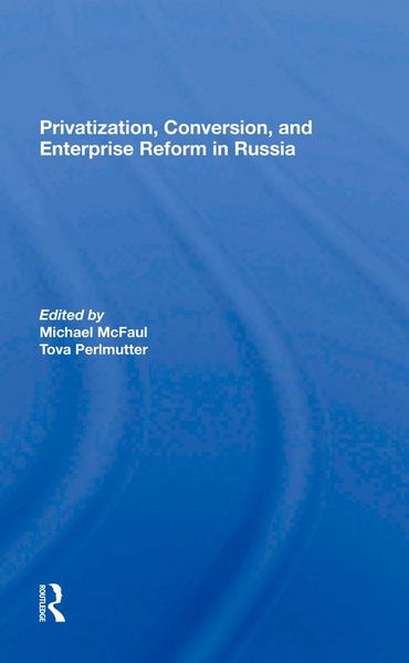 Produktbild: Privatization, Conversion, And Enterprise Reform In Russia