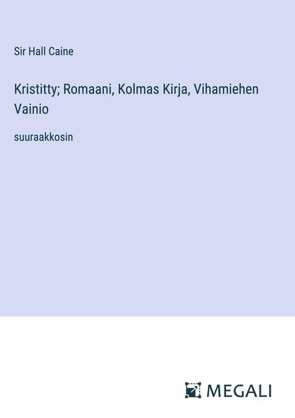 Produktbild: Kristitty; Romaani, Kolmas Kirja, Vihamiehen Vainio