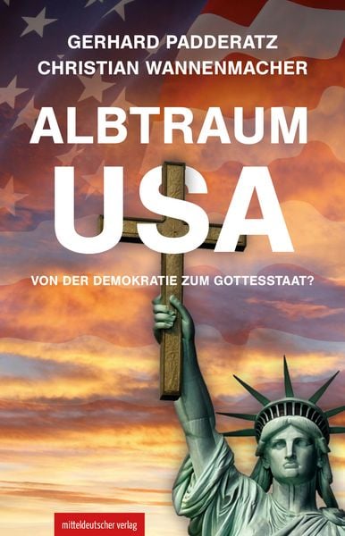 Produktbild: Albtraum USA: Von der Demokratie zum Gottesstaat