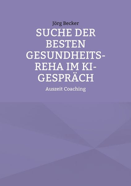 Produktbild: Suche der besten Gesundheits-REHA im KI-Gespr&auml;ch