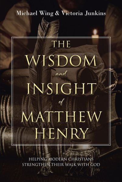 Produktbild: The Wisdom and Insight of Matthew Henry