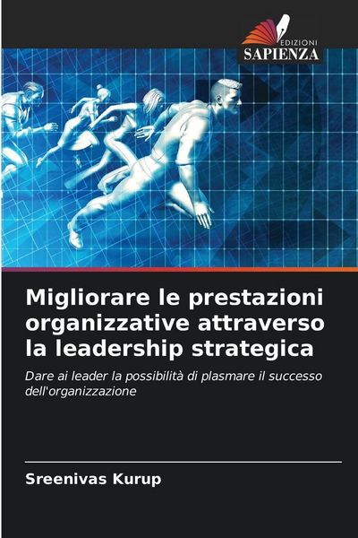 Produktbild: Migliorare le prestazioni organizzative attraverso la leadership strategica