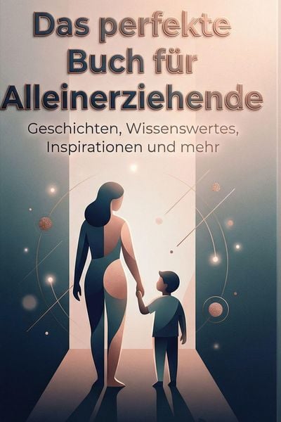 Produktbild: Das perfekte Buch f&uuml;r Alleinerziehende