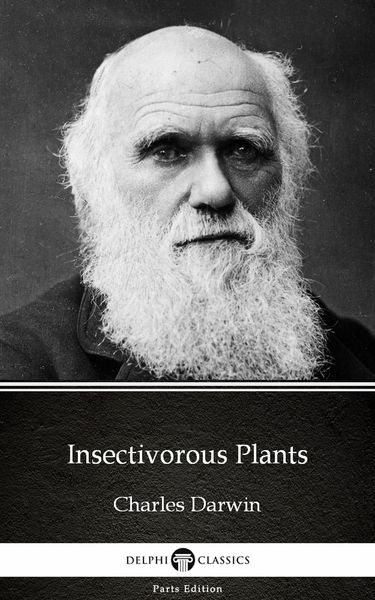 Produktbild: Insectivorous Plants by Charles Darwin - Delphi Classics (Illustrated)