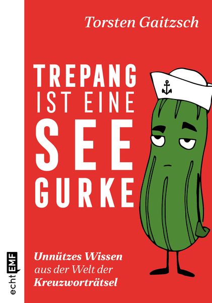Produktbild: Trepang ist eine Seegurke: Unn&uuml;tzes Wissen aus der Welt der Kreuzwortr&auml;tsel