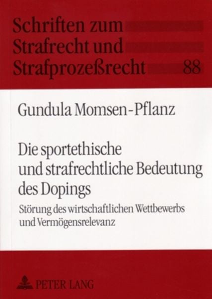 Produktbild: Die sportethische und strafrechtliche Bedeutung des Dopings
