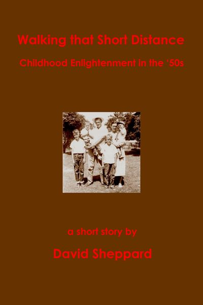 Produktbild: Walking That Short Distance, Childhood Enlightenment in the '50s (Short Stories, #2)