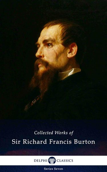 Produktbild: Delphi Collected Works of Sir Richard Francis Burton (Illustrated)