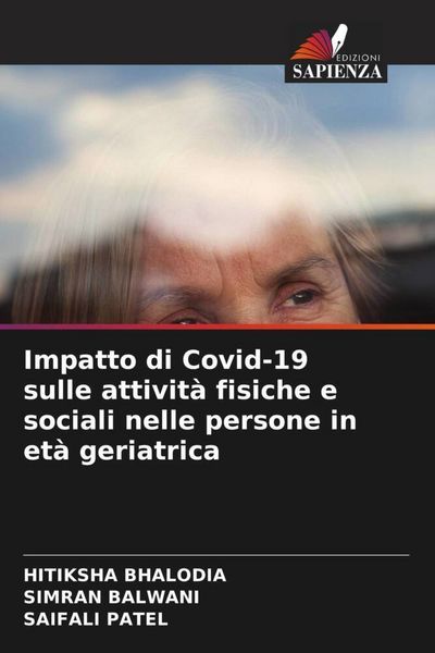 Produktbild: Impatto di Covid-19 sulle attivit&agrave; fisiche e sociali nelle persone in et&agrave; geriatrica