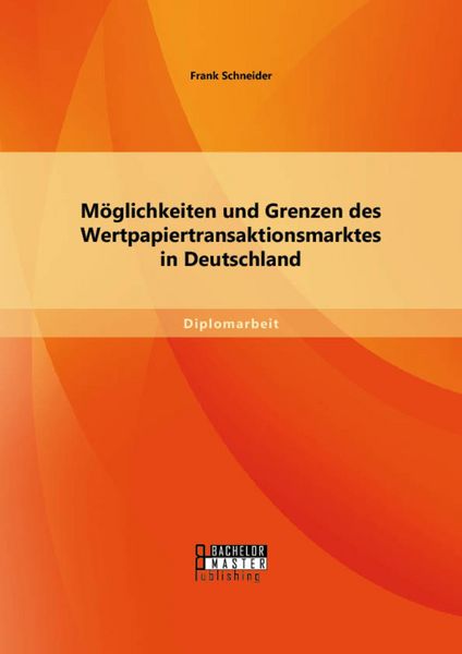 Produktbild: M&ouml;glichkeiten und Grenzen des Wertpapiertransaktionsmarktes in Deutschland