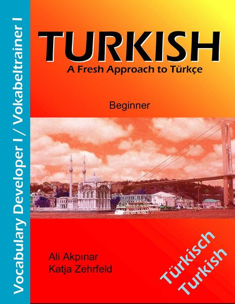 Turkish Vocabulary Developer I / Vokabeltrainer I, Taschenbuch von Katja Zehrfeld , Ali Akpinar, BoD – Books on Demand, 9783833496233