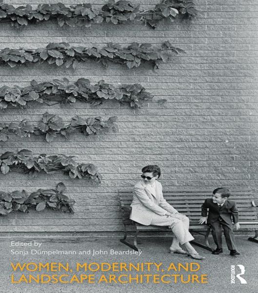 Produktbild: Women, Modernity, and Landscape Architecture