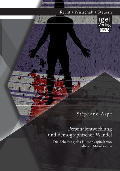 Produktbild: Personalentwicklung und demographischer Wandel: Die Erhaltung des Humankapitals von &auml;lteren Mitarbeitern