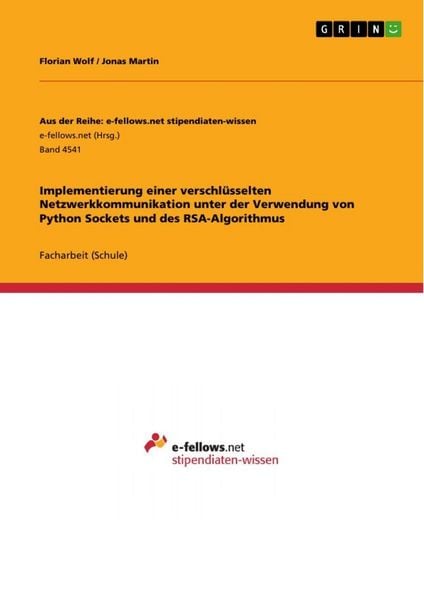 Produktbild: Implementierung einer verschl&uuml;sselten Netzwerkkommunikation unter der Verwendung von Python Sockets und des RSA-Algorithmus