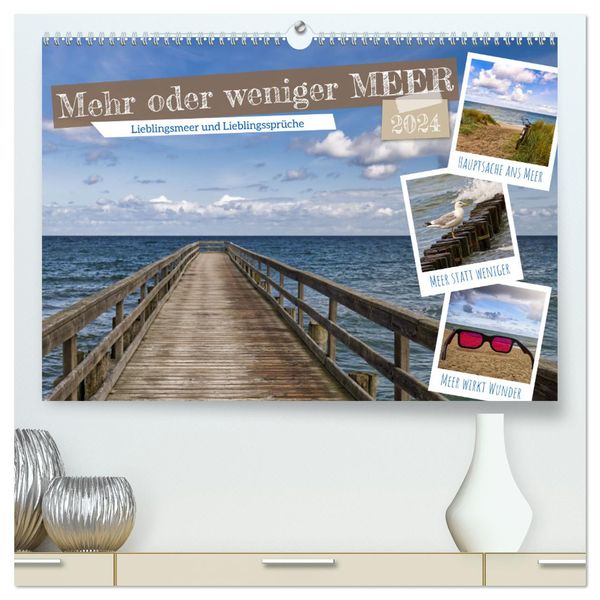 Mehr oder weniger Meer (hochwertiger Premium Wandkalender 2024 DIN A2 quer), Kunstdruck in Hochglanz