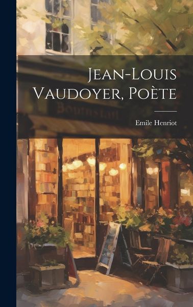 Produktbild: Jean-Louis Vaudoyer, Po&egrave;te
