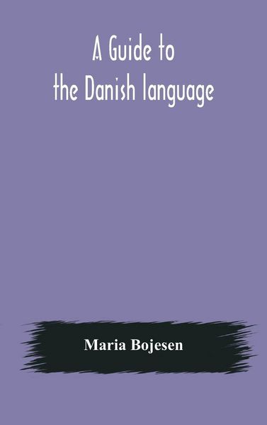 Produktbild: A Guide To The Danish Language. Designed For English Students