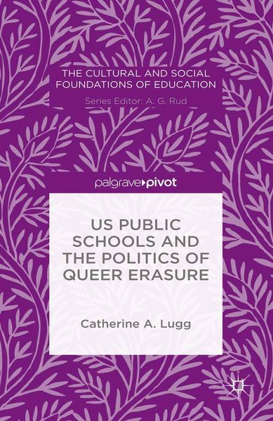 Produktbild: US Public Schools and the Politics of Queer Erasure