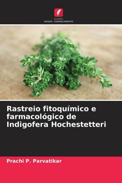 Produktbild: Rastreio fitoqu&iacute;mico e farmacol&oacute;gico de Indigofera Hochestetteri