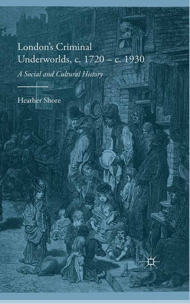 Produktbild: London's Criminal Underworlds, c. 1720 - c. 1930