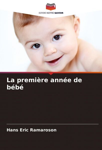 Produktbild: La premi&egrave;re ann&eacute;e de b&eacute;b&eacute;