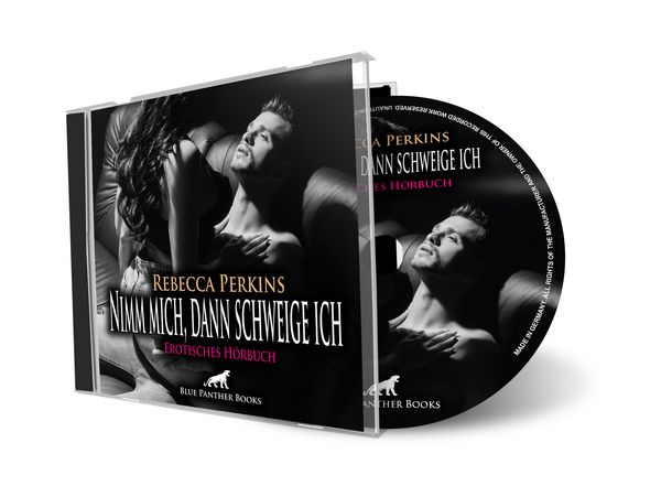 Nimm mich, dann schweige ich | Erotik Audio Story | Erotisches Hörbuch Audio-CD