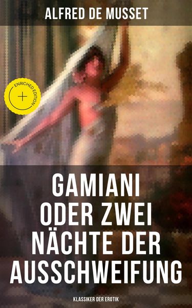 Produktbild: Gamiani oder Zwei N&auml;chte der Ausschweifung (Klassiker der Erotik)