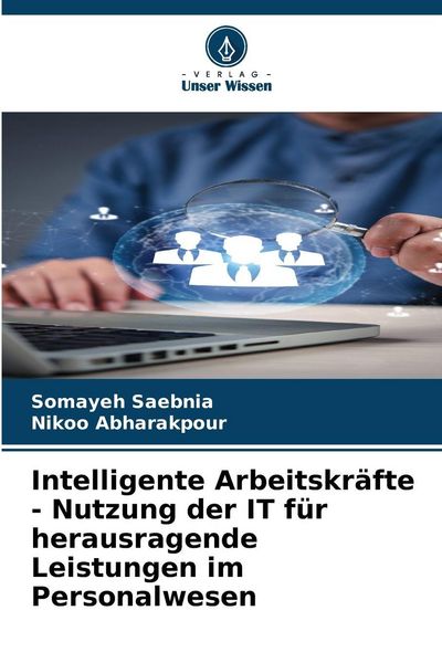 Produktbild: Intelligente Arbeitskr&auml;fte - Nutzung der IT f&uuml;r herausragende Leistungen im Personalwesen