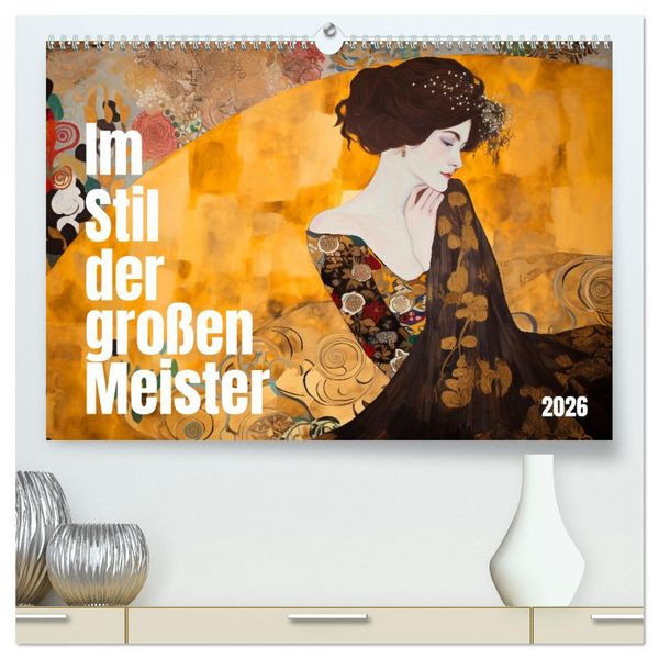 Im Stil der großen Meister (hochwertiger Premium Wandkalender 2026 DIN A2 quer), Kunstdruck in Hochglanz