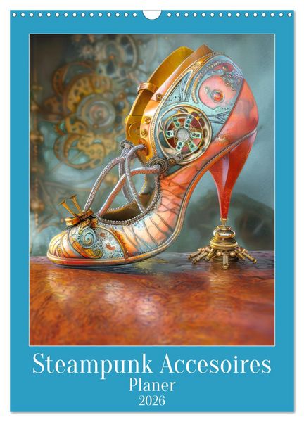 Produktbild: Steampunk Accesoires - Planer (Wandkalender 2026 DIN A3 hoch), CALVENDO Monatskalender