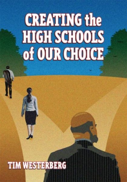 Produktbild: Westerberg, T: Creating the High Schools of Our Choice
