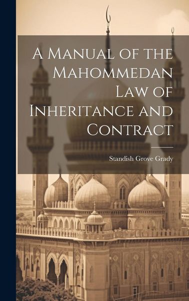 Produktbild: A Manual of the Mahommedan Law of Inheritance and Contract