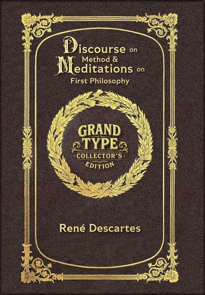 Produktbild: Large Print - Discourse on Method & Meditations on First Philosophy - Grand Type Collector's Edition - Matte Hardcover with Dust Jacket