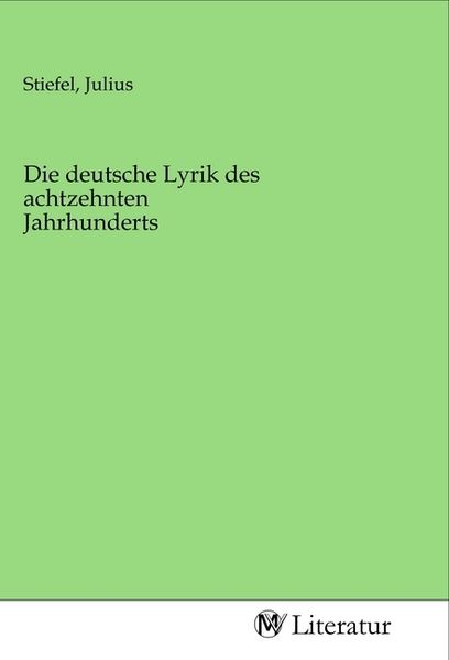 Die deutsche Lyrik des achtzehnten Jahrhunderts, Taschenbuch von , MV-Literatur, 9783968749815