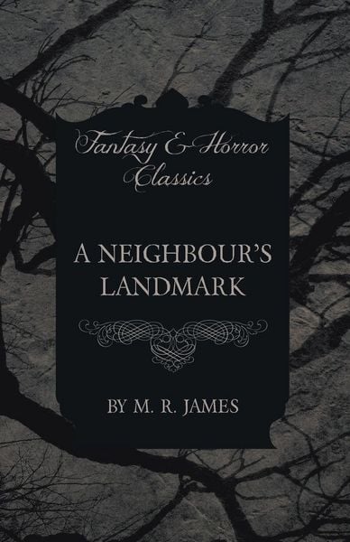 Produktbild: A Neighbour's Landmark (Fantasy and Horror Classics)